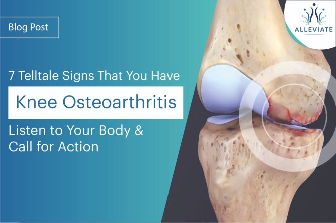 <span>7 Telltale Signs That You Have Knee Osteoarthritis: Listen to Your Body’s Call for Action</span>