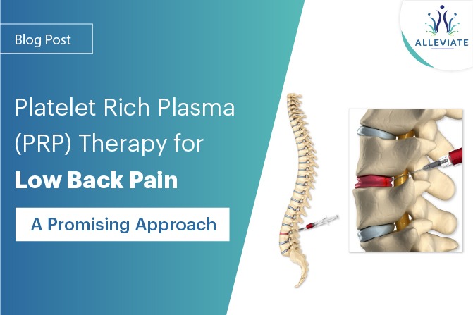 <span>Platelet Rich Plasma (PRP) Therapy for Low Back Pain: A Promising Approach</span>
