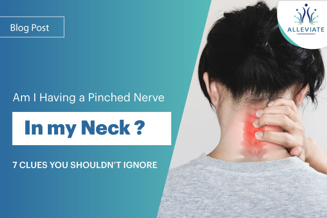 <span>Am I having a  Pinched Nerve in the Neck?  7 Clues You Shouldn’t Ignore</span>