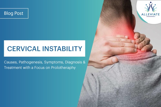 <span>Cervical Instability: Causes, Pathogenesis, Symptoms, Diagnosis, and Treatment with a Focus on Prolotherapy</span>