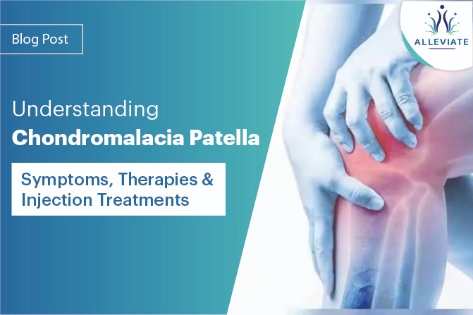 <span>Understanding Chondromalacia Patella: Symptoms, Therapies and Injection Treatments</span>
