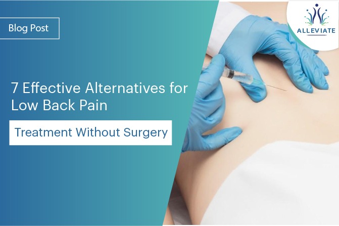 <span>7 Effective Alternatives for Low Back Pain Treatment Without Surgery</span>