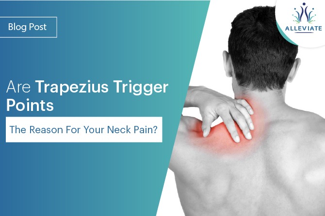<span>Are Trapezius Trigger Points The Reason For Your Neck Pain</span>