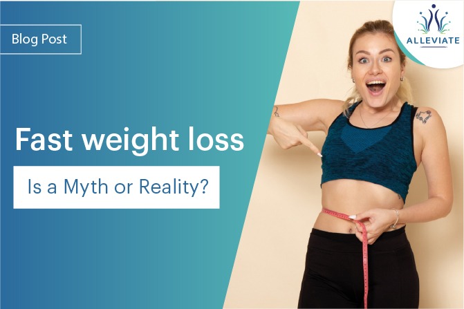 <span>Fast weight loss is a myth or reality?</span>