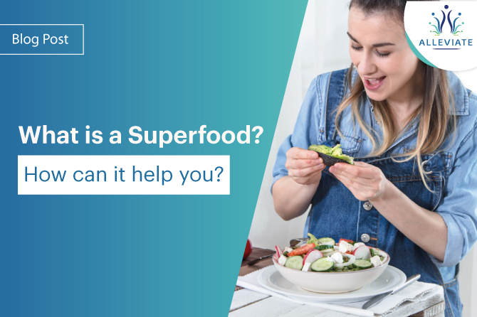 <span>What is a superfood? How can it help you?</span>