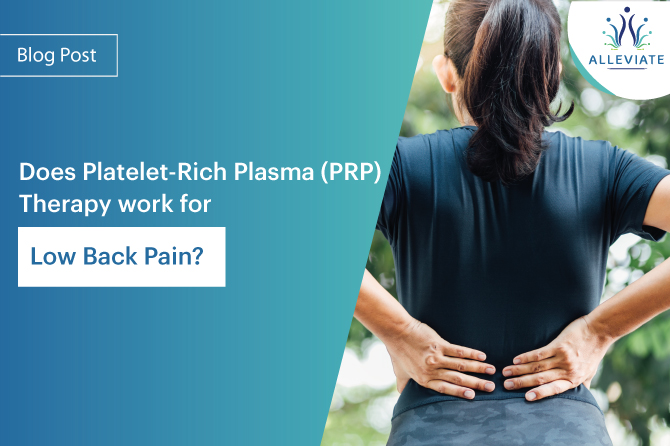 <span>Does Platelet-Rich Plasma (PRP) Therapy work for Low Back Pain?</span>